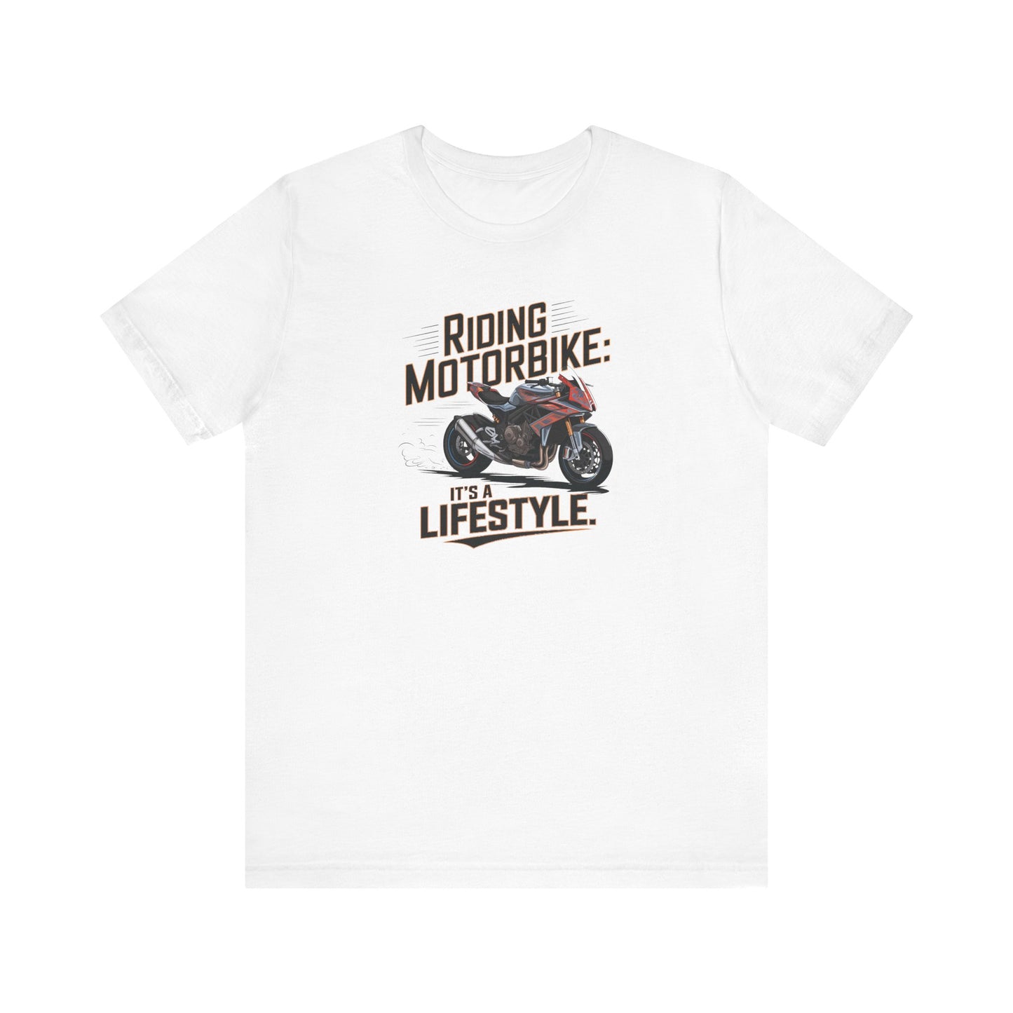 Riding Motorbike: It's A Lifestyle Short Sleeve Tee