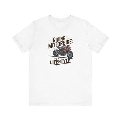 Riding Motorbike: It's A Lifestyle Short Sleeve Tee