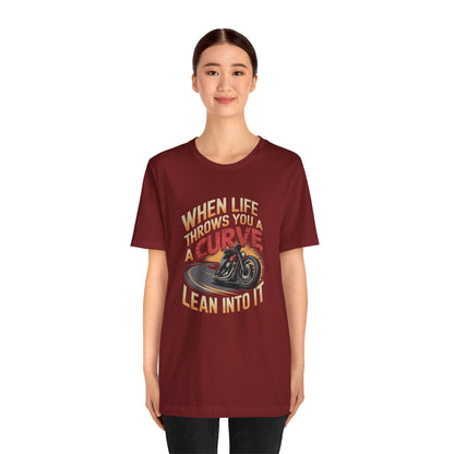 When Life Throws You A Curve Lean Into It Short Sleeve Tee