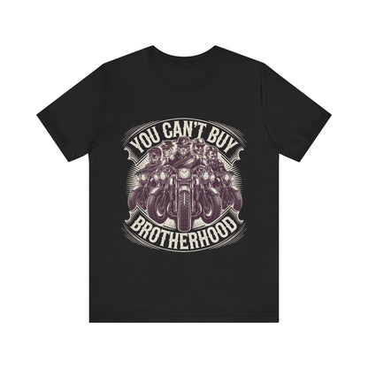 You Can't Buy Brotherhood Short Sleeve Tee