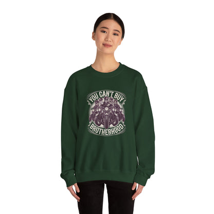 You Can't Buy Brotherhood Crewneck Sweatshirt