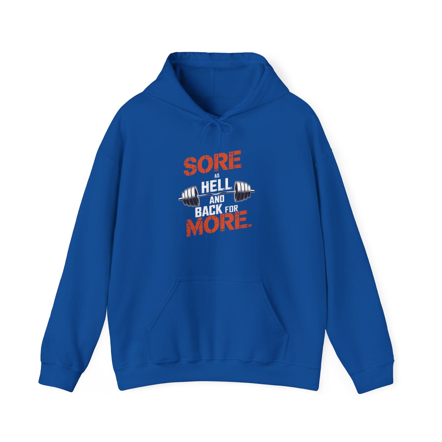 Sore As Hell And Back For More Hooded Sweatshirt