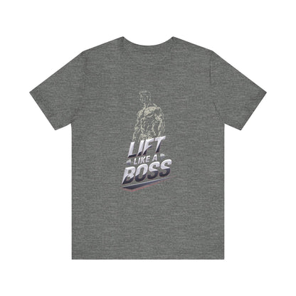 Lift Like A Boss Short Sleeve Tee