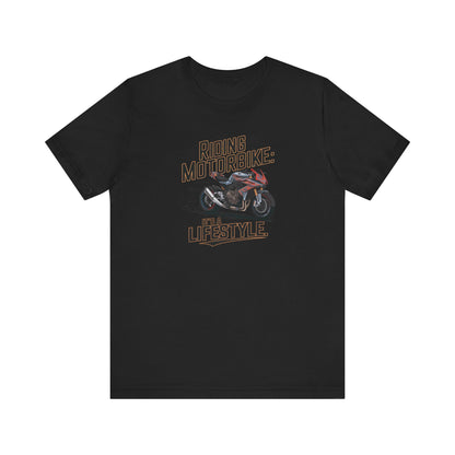 Riding Motorbike: It's A Lifestyle Short Sleeve Tee