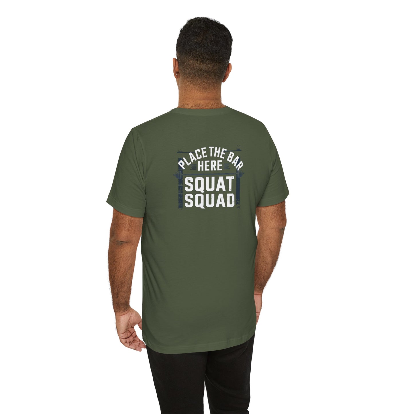 Place The Bar Here Squat Squad Short Sleeve Tee