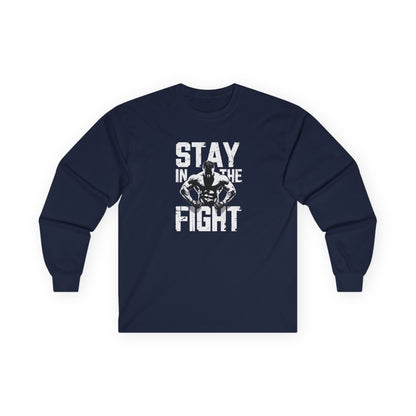 Stay In The Fight Long Sleeve Tee