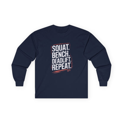 Squat Bench Deadlift Repeat Long Sleeve Tee