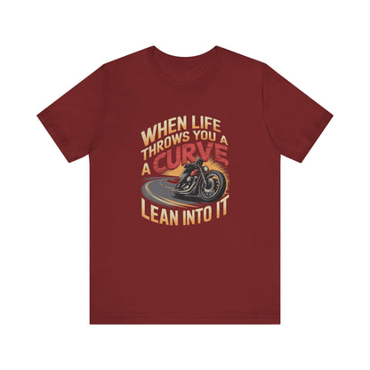 When Life Throws You A Curve Lean Into It Short Sleeve Tee