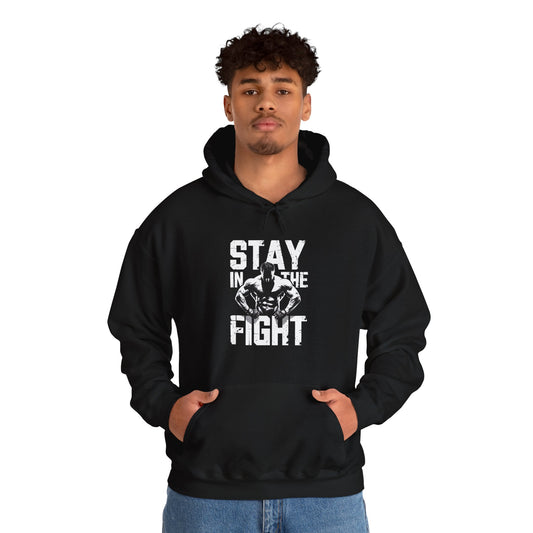Stay In The Fight Hooded Sweatshirt