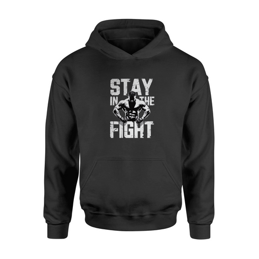 Stay In The Fight Hooded Sweatshirt