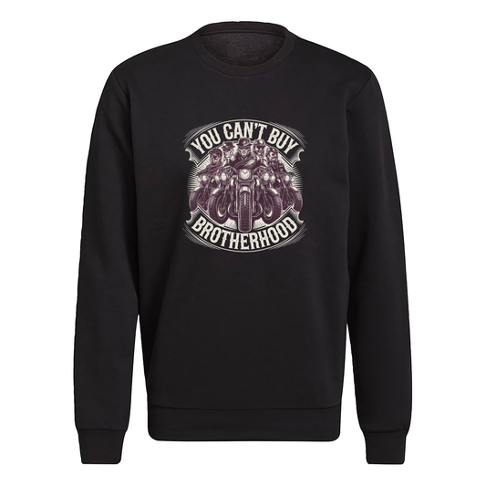 You Can't Buy Brotherhood Crewneck Sweatshirt