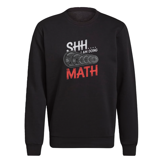 Shh I Am Doing Math Crewneck Sweatshirt