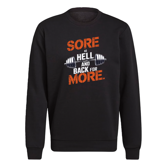 Sore As Hell And Back For More Crewneck Sweatshirt