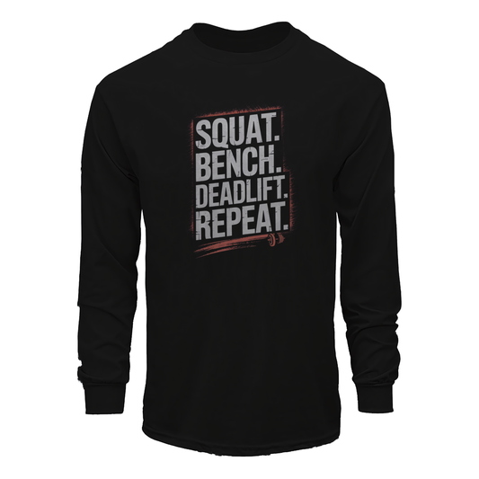 Squat Bench Deadlift Repeat Long Sleeve Tee