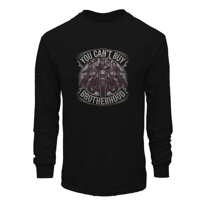 You Can't Buy Brotherhood Long Sleeve Tee