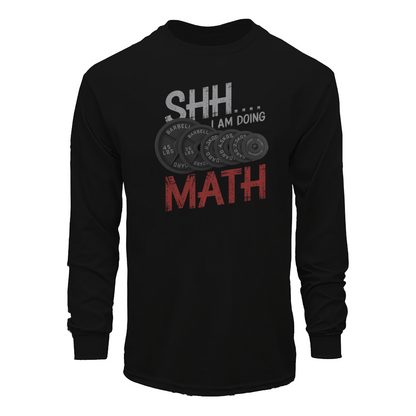 Shh I Am Doing Math Long Sleeve Tee