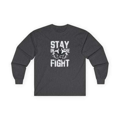 Stay In The Fight Long Sleeve Tee