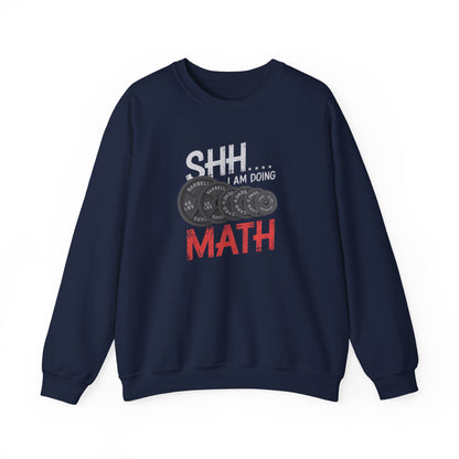 Shh I Am Doing Math Crewneck Sweatshirt