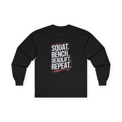 Squat Bench Deadlift Repeat Long Sleeve Tee