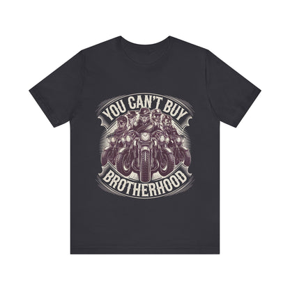 You Can't Buy Brotherhood Short Sleeve Tee