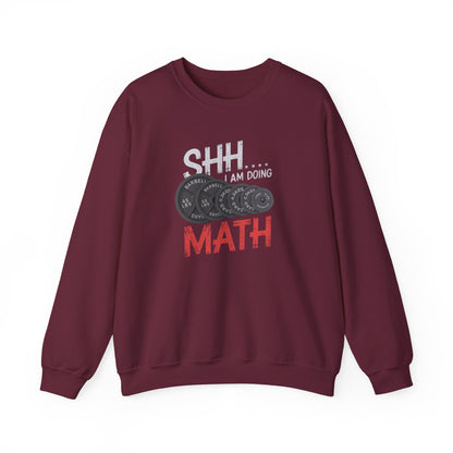 Shh I Am Doing Math Crewneck Sweatshirt