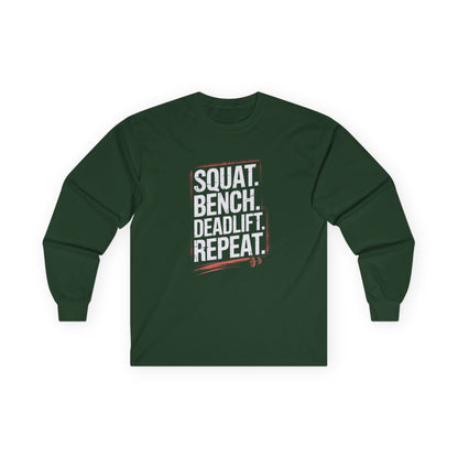 Squat Bench Deadlift Repeat Long Sleeve Tee