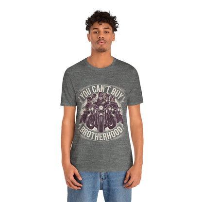 You Can't Buy Brotherhood Short Sleeve Tee