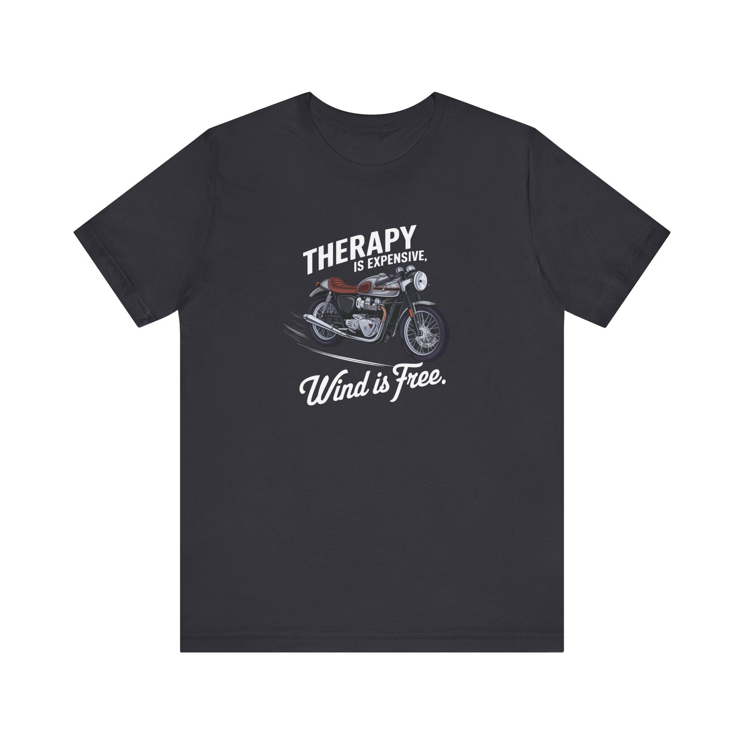 Therapy Is Expensive Wind Is Free Short Sleeve Tee