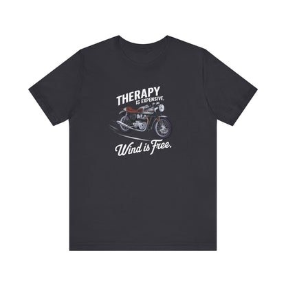 Therapy Is Expensive Wind Is Free Short Sleeve Tee