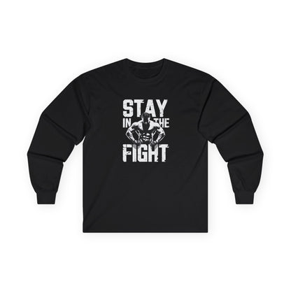 Stay In The Fight Long Sleeve Tee