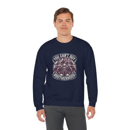You Can't Buy Brotherhood Crewneck Sweatshirt