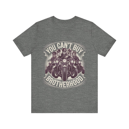 You Can't Buy Brotherhood Short Sleeve Tee